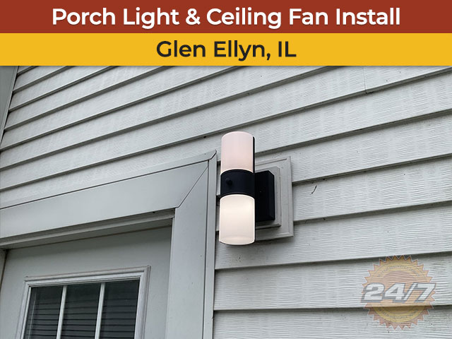 Porch Light & Ceiling Fan Installation in Glen Ellyn, IL